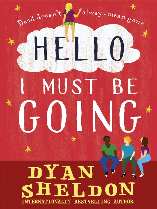 Title details for Hello, I Must Be Going by Dyan Sheldon - Available